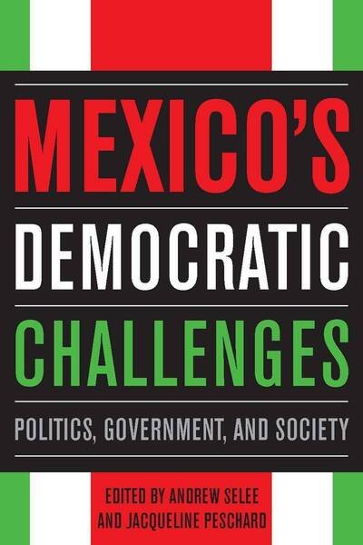 Mexico's Democratic Challenges: Politics, Government, and Society (Pocketbok) (2010)