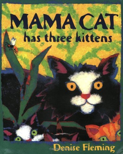 Cover for Denise Fleming · Mama Cat Has Three Kittens (Paperback Bog) [Reprint edition] (2002)