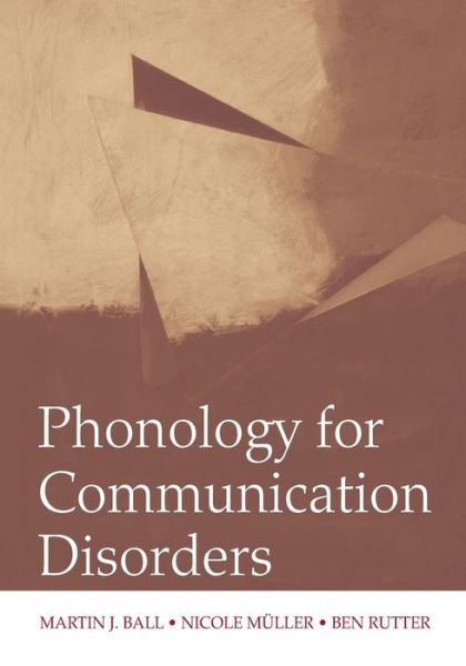 Cover for Ball, Martin J. (University of Louisiana at Lafayette, USA) · Phonology for Communication Disorders (Paperback Book) (2009)