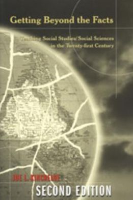 Getting Beyond the Facts: Teaching Social Studies / Social Sciences in the Twenty-first Century - Counterpoints - Joe L. Kincheloe - Books - Peter Lang Publishing Inc - 9780820441627 - November 5, 2001