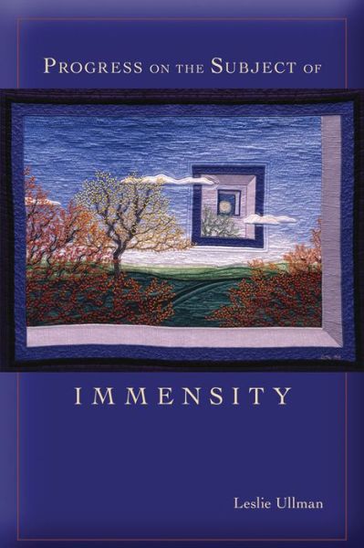 Cover for Leslie Ullman · Progress on the Subject of Immensity (Paperback Book) (2013)