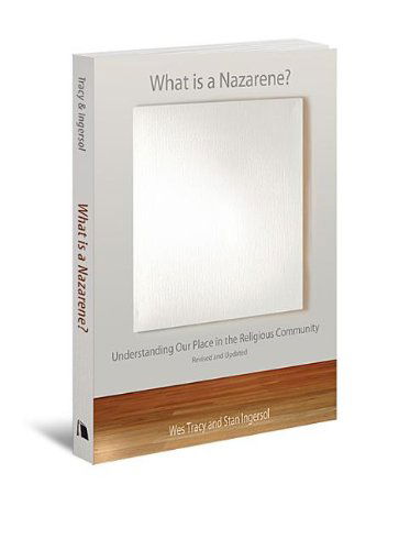 Cover for Stan Ingersol · What is a Nazarene?: Understanding Our Place in the Religious Community, Revised and Updated (Paperback Book) (2013)