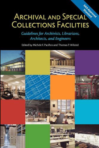 Cover for Michele F. Pacifico · Archival and Special Collections Facilities: Guidelines for Archivists, Librarians, Architects, and Engineers (Paperback Book) (2010)