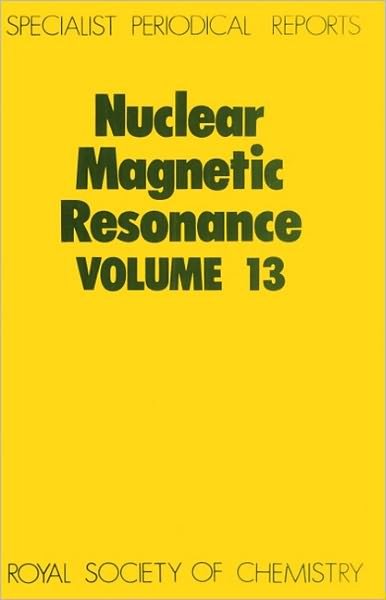 Cover for Royal Society of Chemistry · Nuclear Magnetic Resonance: Volume 13 - Specialist Periodical Reports (Gebundenes Buch) (1984)