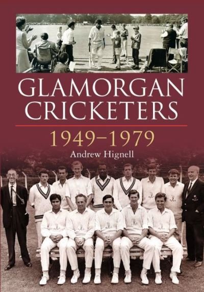 Cover for Andrew Hignell · Glamorgan Cricketers 1949-1979 - Glamorgan Cricketers (Hardcover Book) (2023)