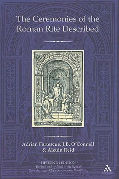 Cover for Adrian Fortescue · The Ceremonies of the Roman Rite Described (Hardcover Book) (2009)