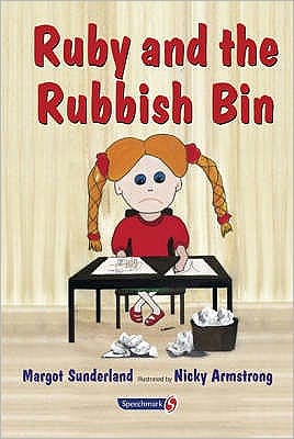 Ruby and the Rubbish Bin: A Story for Children with Low Self-Esteem - Helping Children with Feelings - Margot Sunderland - Libros - Taylor & Francis Ltd - 9780863884627 - 3 de octubre de 2003