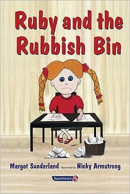 Cover for Margot Sunderland · Ruby and the Rubbish Bin: A Story for Children with Low Self-Esteem - Helping Children with Feelings (Paperback Book) [New edition] (2003)