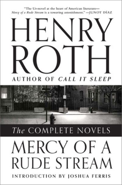 Cover for Henry Roth · Mercy of a Rude Stream: The Complete Novels (Hardcover Book) (2014)