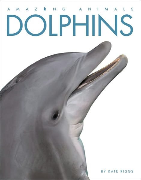 Dolphins - Kate Riggs - Livros - Creative Company, The - 9780898125627 - 15 de abril de 2011