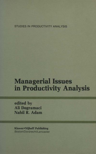 Cover for Ali Dogramaci · Managerial Issues in Productivity Analysis - Studies in Productivity Analysis (Hardcover Book) [1985 edition] (1985)