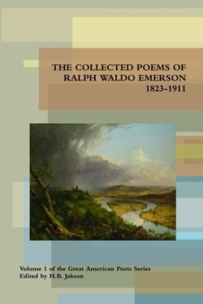 Collected Poems of Ralph Waldo Emerson 1823-1911 - Ralph Waldo Emerson - Libros - Modern Barbarian Press - 9780979123627 - 15 de mayo de 2019