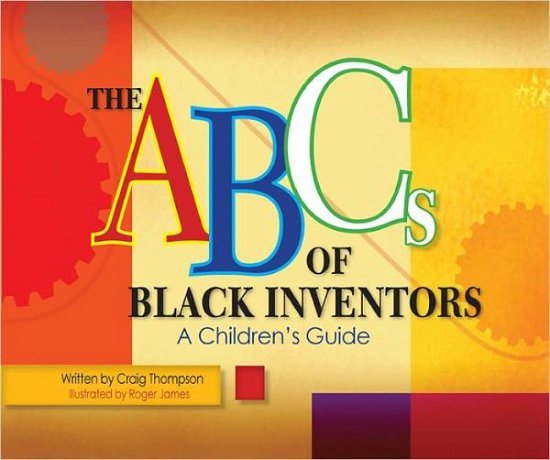 Cover for Craig Thompson · Abc's of Black Inventors: a Children's Guide (Inbunden Bok) (2010)