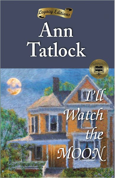 Cover for Ann Tatlock · I'll Watch the Moon (Paperback Book) (2011)