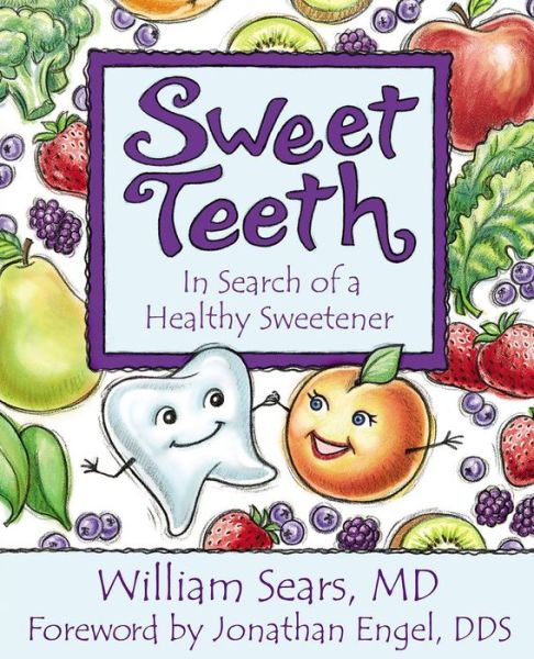 Cover for William Sears · Sweet Teeth (Book) (2020)