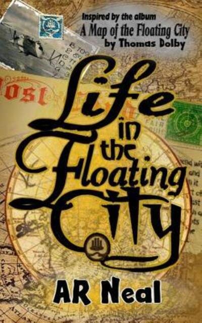 Cover for A R Neal · Life in the Floating City (Paperback Book) (2016)