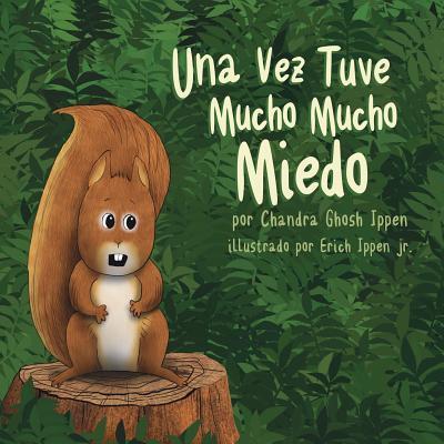 Cover for Chandra Ghosh Ippen · Una Vez Tuve Mucho Mucho Miedo (Paperback Book) (2017)