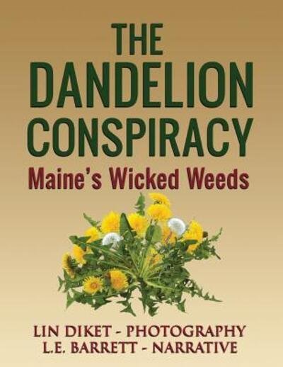 Cover for L E Barrett · The Dandelion Conspiracy (Paperback Book) (2017)