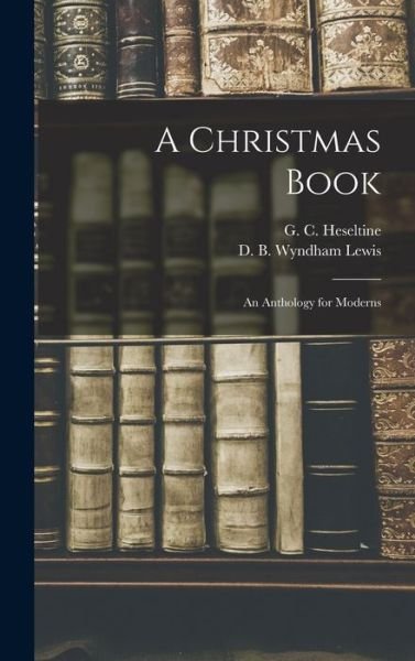 Cover for G C (George Coulehan) 1 Heseltine · A Christmas Book (Innbunden bok) (2021)