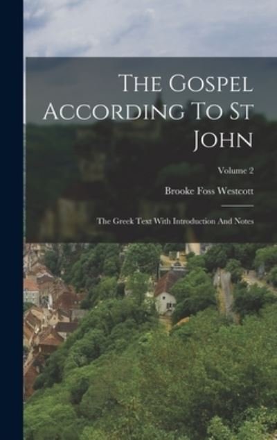 Cover for Brooke Foss Westcott · Gospel According to St John (Bog) (2022)