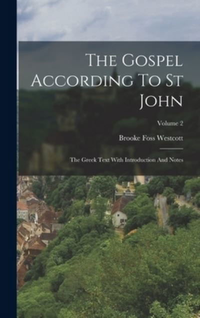 Cover for Brooke Foss Westcott · Gospel According to St John (Book) (2022)