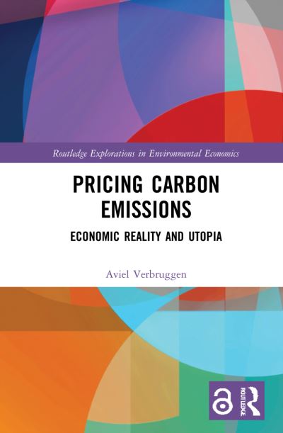 Cover for Aviel Verbruggen · Pricing Carbon Emissions: Economic Reality and Utopia - Routledge Explorations in Environmental Economics (Hardcover Book) (2021)