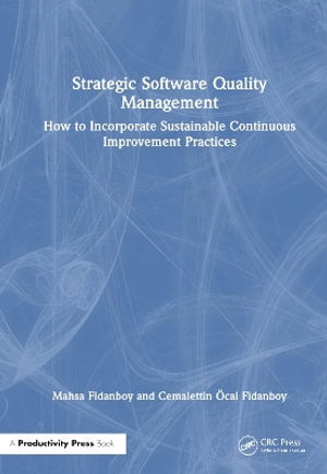 Cover for Mahsa Fidanboy · Strategic Software Quality Management: How to Incorporate Sustainable Continuous Improvement Practices (Hardcover Book) (2025)