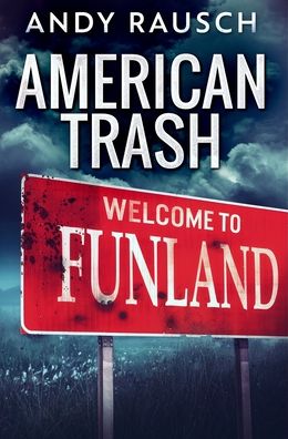 Cover for Andy Rausch · American Trash (Gebundenes Buch) (2021)