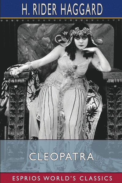 Cover for Sir H Rider Haggard · Cleopatra (Pocketbok) (2024)