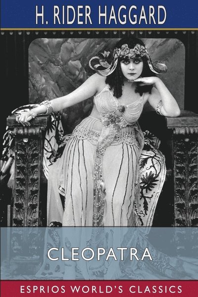 Cover for Sir H Rider Haggard · Cleopatra (Taschenbuch) (2024)
