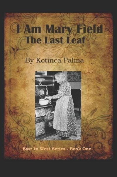 Cover for Kotinca Palma · I am Mary Field (Paperback Book) (2019)