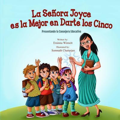 Cover for Erainna Winnett · La Señora Joyce es la Mejor en Darte los Cinco Presentando la Consejera Educativa (Paperback Book) (2019)