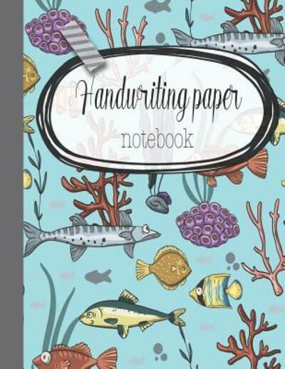 Cover for 365 School days Journals &amp; Planners · Handwriting paper notebook : The large handwriting notebook for primary and early years with nine double lines and a dotted line down the middle to ... - A shoal of fish print on blue background (Pocketbok) (2019)