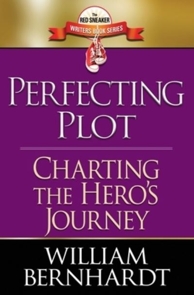 Cover for William Bernhardt · Perfecting Plot: Charting the Hero's Journey - The Red Sneaker Writers Book (Taschenbuch) (2020)