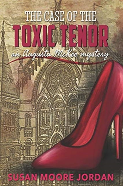 Cover for Susan Moore Jordan · The Case of the Toxic Tenor (Paperback Book) (2019)