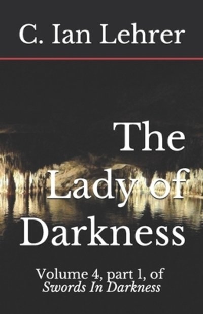 Cover for C Ian Lehrer · The Lady of Darkness (Paperback Book) (2019)