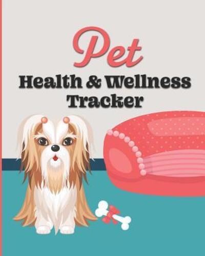 Cover for Larkspur &amp; Tea Publishing · Pet Health &amp; Wellness Tracker (Paperback Book) (2019)