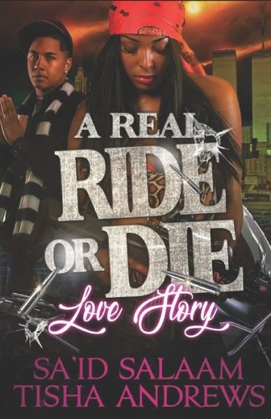 Cover for Sa'id Salaam · A Real RIDE or DIE Love Story (Paperback Book) (2019)