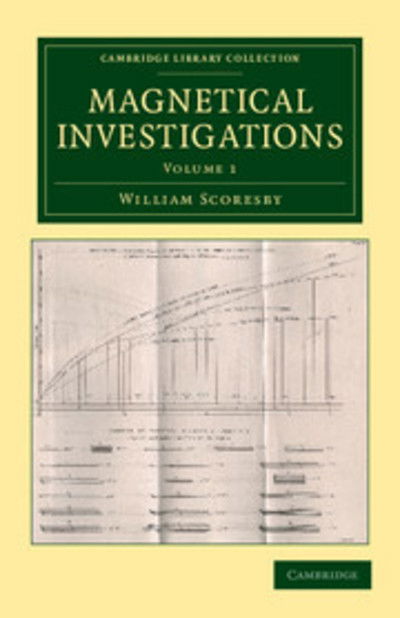 Cover for William Scoresby · Magnetical Investigations - Magnetical Investigations 2 Volume Set (Taschenbuch) (2012)