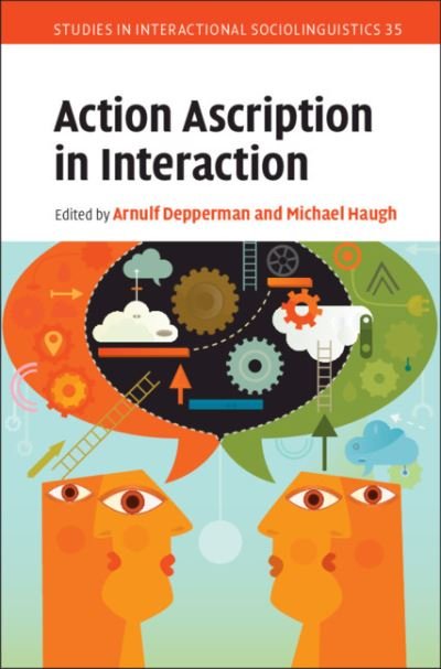 Cover for Edited by Arnulf Dep · Action Ascription in Interaction - Studies in Interactional Sociolinguistics (Hardcover Book) [New edition] (2022)