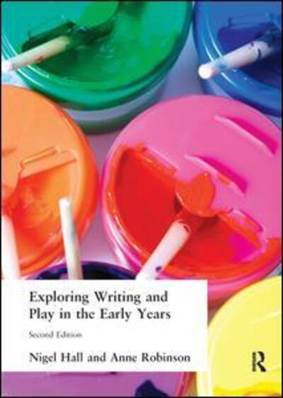 Cover for Nigel Hall · Exploring Writing and Play in the Early Years (Hardcover Book) [2 Revised edition] (2016)