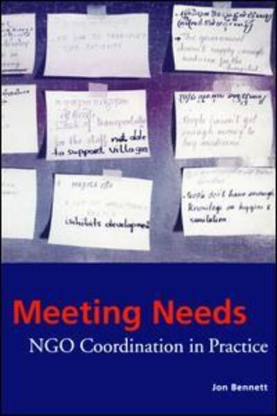 Cover for Jon Bennett · Meeting Needs: NGO Coordination in Practice (Hardcover Book) (2017)