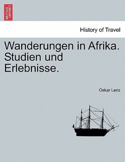 Cover for Oskar Lenz · Wanderungen in Afrika. Studien Und Erlebnisse. (Paperback Book) (2011)