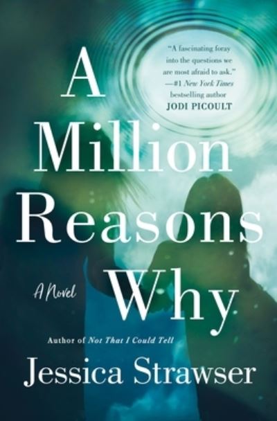 Cover for Jessica Strawser · A Million Reasons Why: A Novel (Gebundenes Buch) (2021)