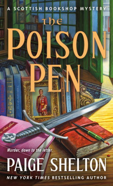 The Poison Pen: A Scottish Bookshop Mystery - A Scottish Bookshop Mystery - Paige Shelton - Books - St. Martin's Publishing Group - 9781250890627 - February 1, 2025