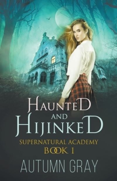 Cover for Autumn Gray · Haunted and Hijinked (Paperback Book) (2020)