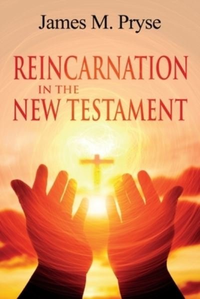 Cover for James Pryse · Reincarnation in the New Testament (Pocketbok) (2021)