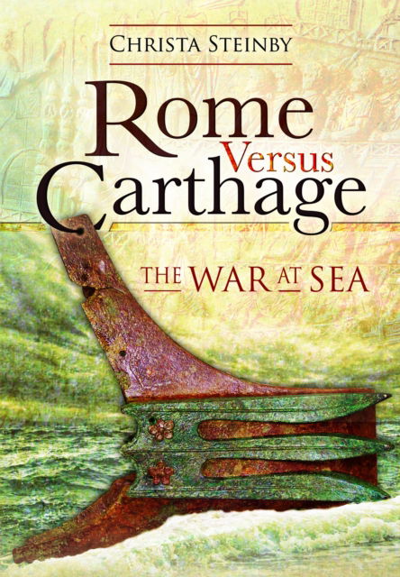 Christa Steinby · Rome Versus Carthage: The War at Sea (Paperback Book) (2024)