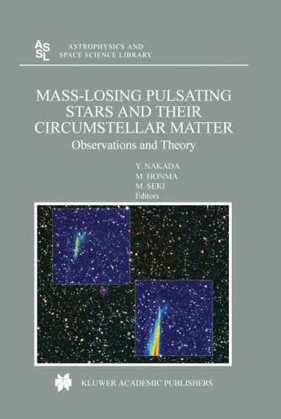 Cover for Y Nakada · Mass-Losing Pulsating Stars and their Circumstellar Matter: Observations and Theory - Astrophysics and Space Science Library (Hardcover bog) [2003 edition] (2003)