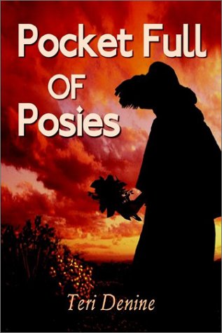 Pocket Full of Posies - Teri Denine - Books - AuthorHouse - 9781403308627 - July 31, 2002